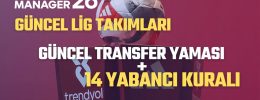 FM26 Güncel Transfer Yaması (26-27 Sezon Takımları + Türkiye 3. Lig + Yaz Transferleri + Güncel Yabancı Kuralı)
