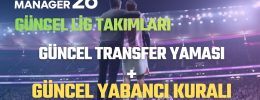 FM26 Güncel Transfer Yaması (26-27 Sezon Takımları + Türkiye 3. Lig + Yaz Transferleri + 14 Yabancı Kuralı)